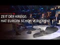 Talk im hangar7 zeit der kriege  hat europa schon verloren  kurzfassung