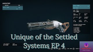 Uniques Of The Settled Systems Ep 4 Ashta Tamer Starfield