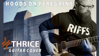 THRICE - Hoods On Peregrine *REVISITED* (2023) | Guitar Cover