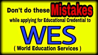 WES CANADA – Don’t do these mistakes while applying For ECA