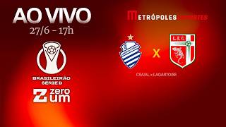 CSA x LAGARTO - BRASILEIRÃO SÉRIE D 2026 - AO VIVO E COM IMAGENS - 27.06.26