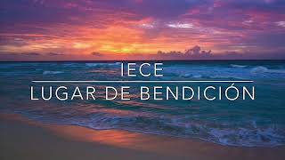 Video thumbnail of "IECE Lugar de Bendición"