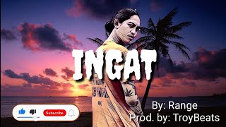 INGAT - Range ft. TroyBeats (Lyrics)