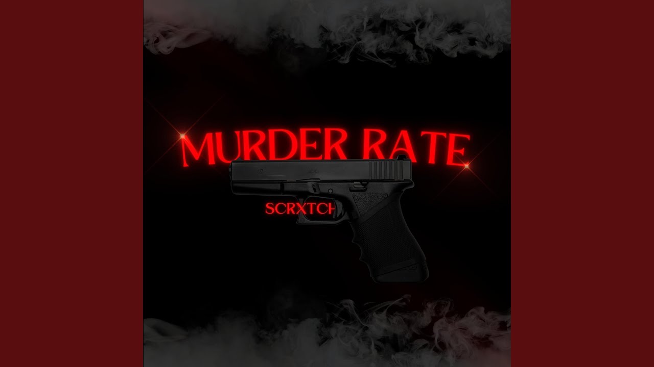 Watch MURDER RATE on YouTube Watch MURDER RATE on YouTube