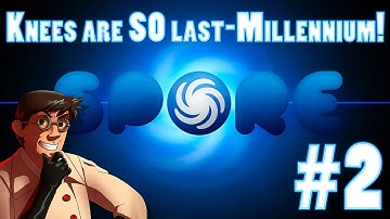 KNEES ARE SO LAST-MILLENNIUM - Professor Bastardly plays SPORE - PART 2