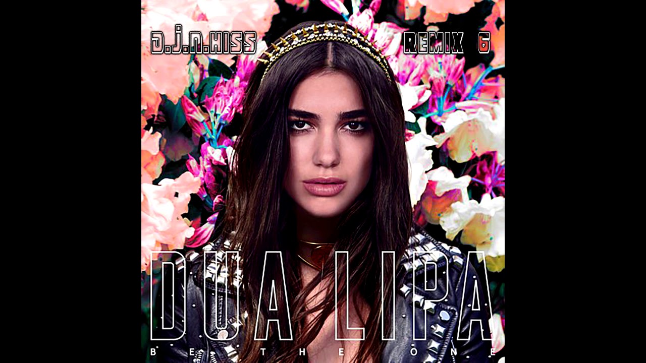Download Dua Lipa - Be The One (D.J.N.Hiss Remix) 6