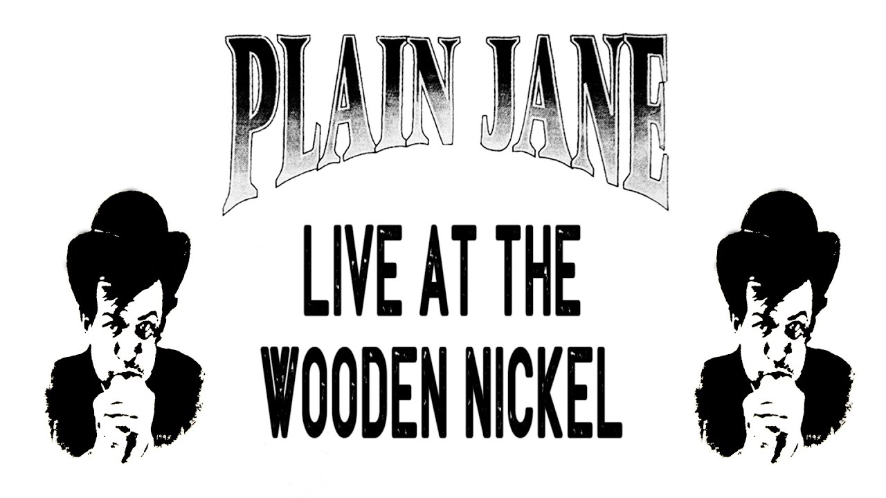 Plain Jane - Live at Wooden Nickel - Get It Up - 1993