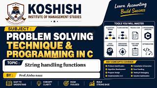 Problem Solving Techniques (String Handling Functions) Prof. Aisha Session 2025-2028 July 17, 2026