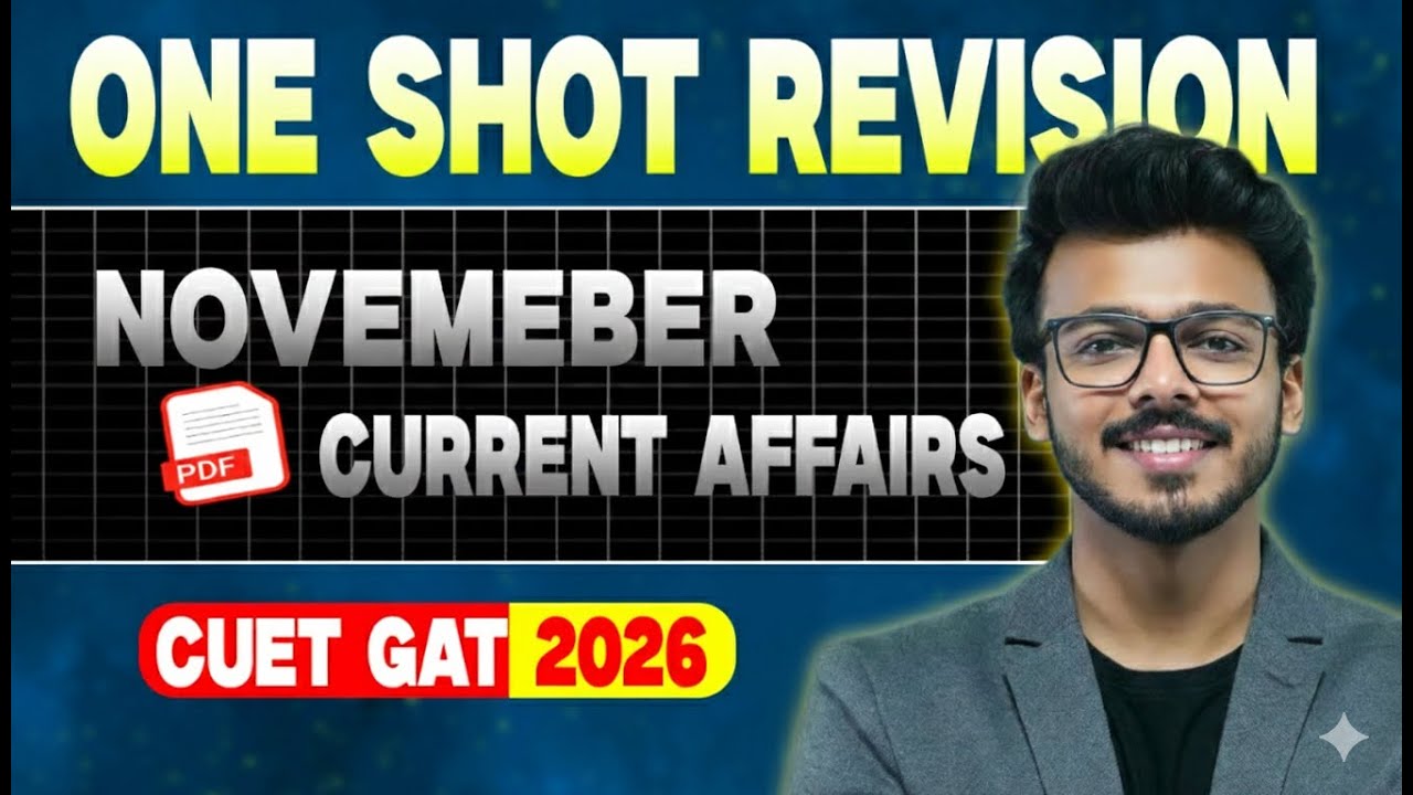 ONE SHOT | November Monthly Current Affairs | CUET GAT 2026 | By Harsh ...