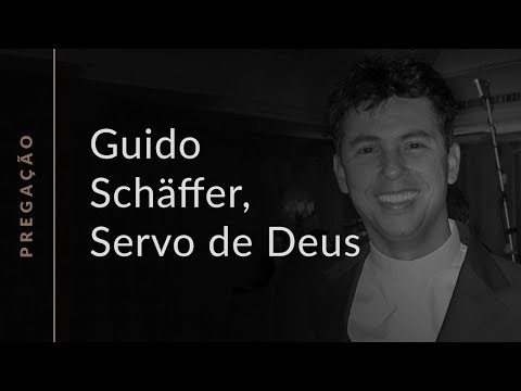 Guido Schäffer, Servo de Deus (Pregações Seletas.31)