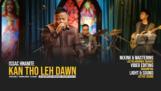 Isaac Hnamte - Kan tho leh dawn (Thinlung Chabi - Lalnunpuia Hrahsel Hlate Vol - 6)