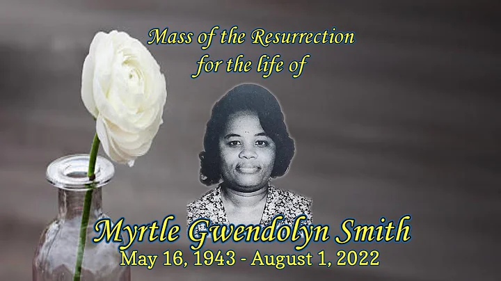 Mass of the Resurrection for the life of Myrtle Gw...