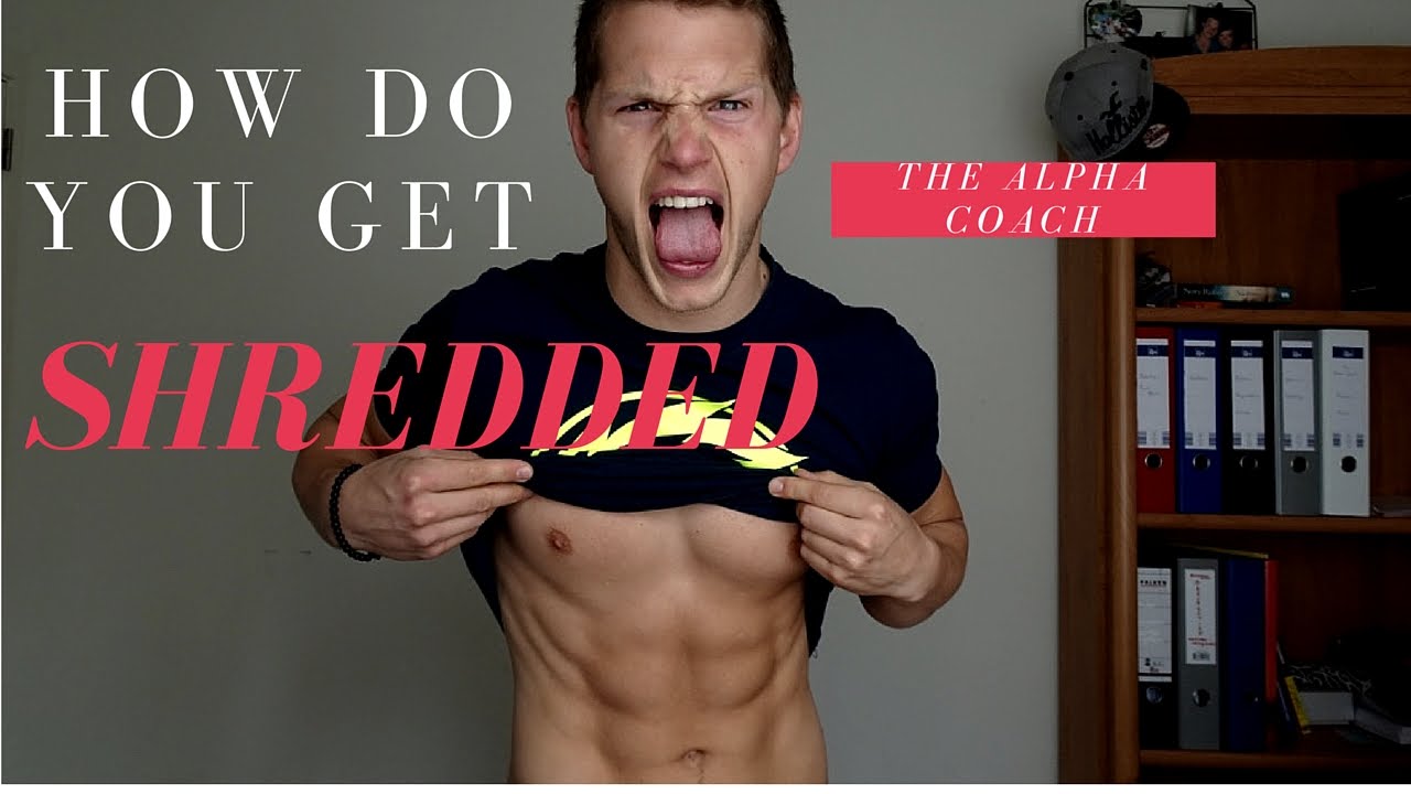 How do you get shredded ? - YouTube