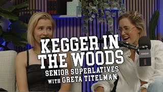 Kegger In The Woods (w/  Mo Welch) - Senior Superlatives with Greta Titelman - #36