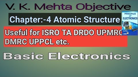 Chapter 4 || Atomic structure || V K Mehta || Basic Electronics ||