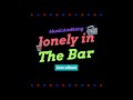 Musicandsong   lonely in the bar official song from the jazz album