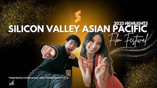 2025 Silicon Valley Asian Pacific FilmFest Highlights #filmfestival