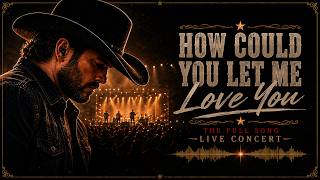 HOW COULD YOU LET ME LOVE YOU — STORMLINE COUNTRY | Official Live Performance