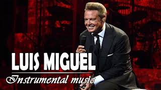 Luis Miguel Greatest Hits Full Album 2021 | The Best Songs Of Luis Miguel Popular Song