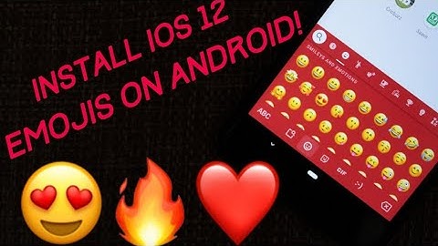 [ROOT][MAGISK] Install IOS 12 Emojis on any Android Device!
