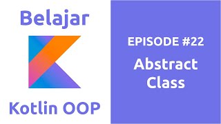 Learn Kotlin OOP - 22 Abstract Class