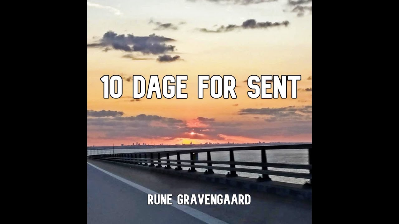 Rune Gravengaard - 10 Dage For Sent