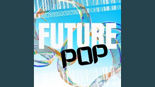 Future Pop 3