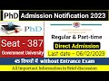 PhD New Notification 2023 , Direct Admission without Entrance exam, 380+ seat, PhD Admission 2023