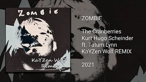 The Cranberries "ZOMBIE" Kurt Hugo Scheinder ft. Tatum Lynn (Trap Emmotionnal KaYZen Wolf REMIX)