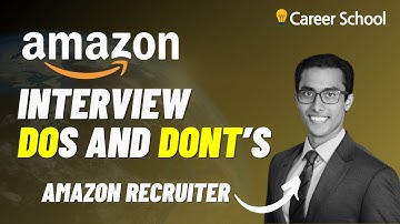 Amazon Interview Dos and Don