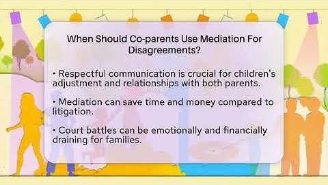 When Should Co-parents Use Mediation For Disagreements? - Single Parent Support Hub
