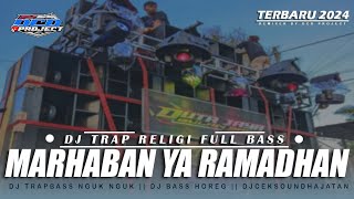 DJ TRAP MARHABAN YA RAMADHAN BASS PANJANG TERBARU| DCD PROJECT