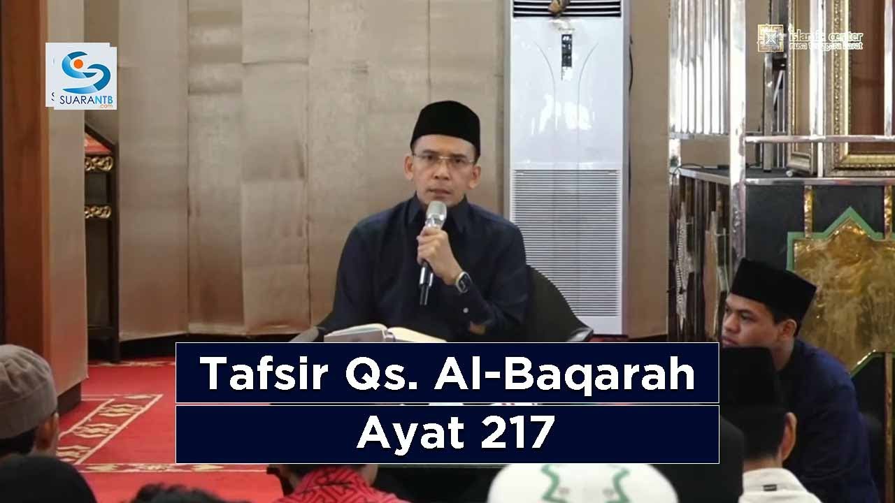 TGB, Dr. KH. M. Zainul Majdi - Kajian Tafsir Qs. Al-Baqarah Ayat 217