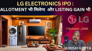 LG Electronics IPO Jackpot: Allotment + Listing Gains! | Girish Gupta | 7 October, 2025 |
