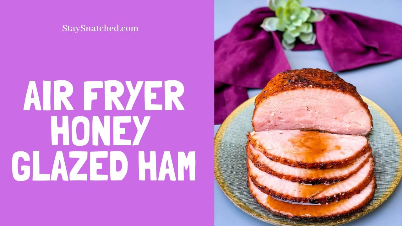 Air Fryer Honey Glazed Ham YouTube