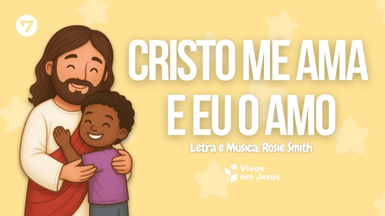 CRISTO ME AMA E EU O AMO - INFANTIS