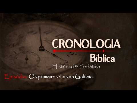 28/04/2026 - [Cronologia Bíblica] - Igreja Cristã Maranata - "Os primeiros dias na Galiléia"