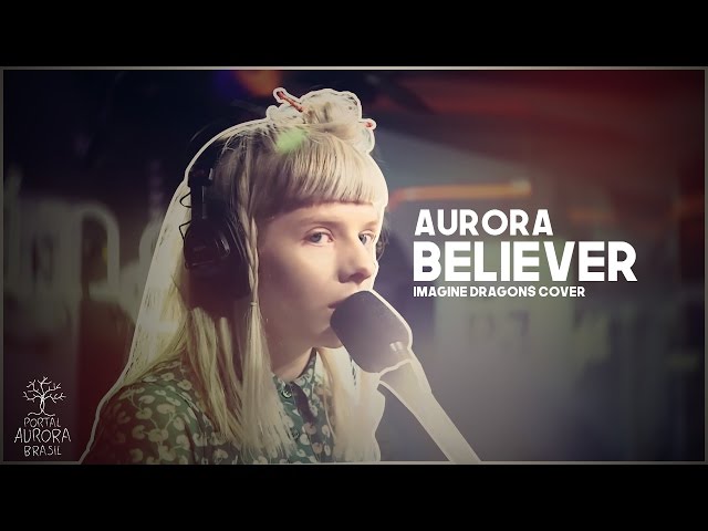 AURORA - BELIEVER | LEGENDADO (Imagine Dragons cover) class=
