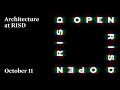 OPEN RISD—Architecture at RISD | RISD Undergraduate Admissions | 2021-2022