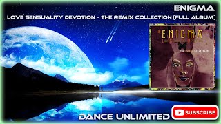 Famous Enigma - Love Sensuality Devotion - The Remix Collection (Full Album) Profile