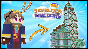 My FIRST Skyblock Skyscraper | Skyblock Kingdoms Season 2