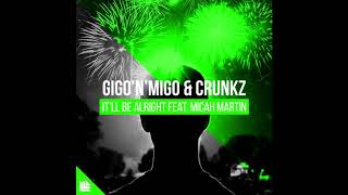 Gigo'n'Migo & CRUNKZ — It’ll Be Alright