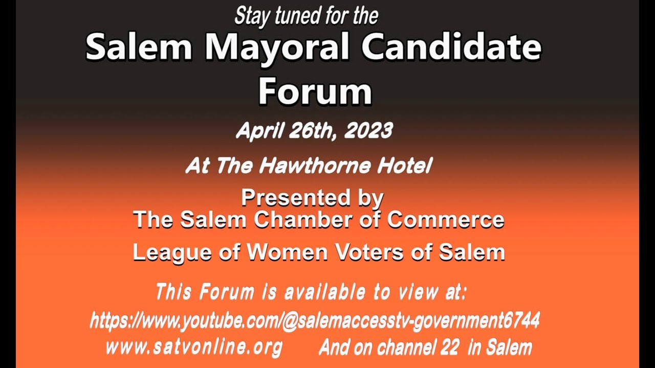 Salem Mayoral Candidate Forum April 26th, 2023 YouTube