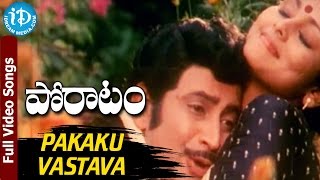 Poratam Movie - Pakkaki Vastava Video Song || Krishna, Jayasudha || Chakravarthy