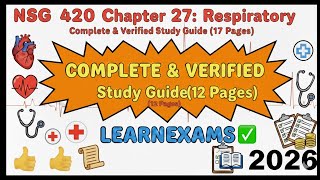 NSG 420 Chapter 27: Respiratory | Complete & Verified Study Guide (12 Pages) | 2026
