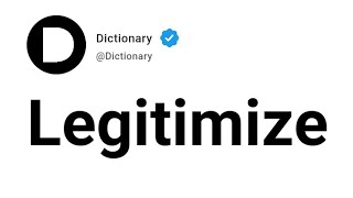 Legitimize Meaning In English