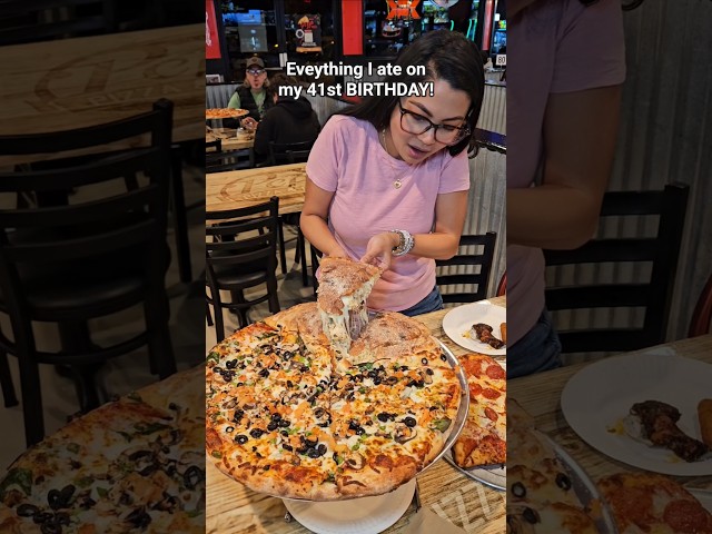 Everything I ate on my 41st Birthday!