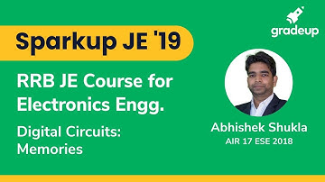 Sparkup JE’19 RRB JE Course for Electronics Engg.| Digital Circuits: Memories | Class 3