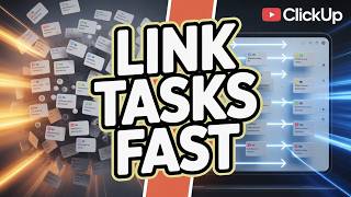 Link Tasks in ClickUp Easily [Step by Step]