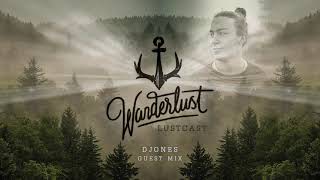 Wanderlust Lustcast #054 - DJones
